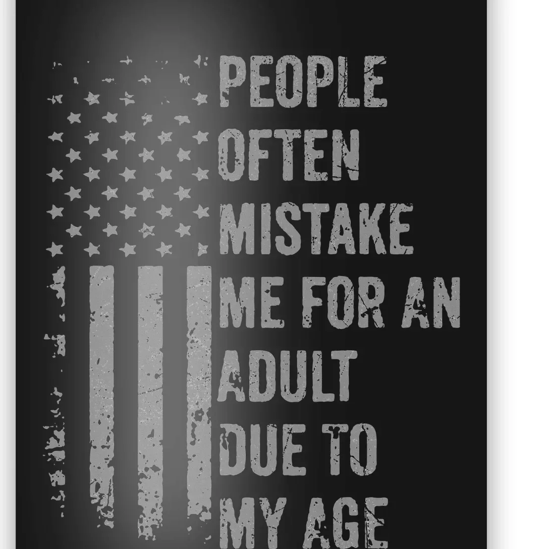 People Often Mistake Me For An Adult Due To My Age Poster