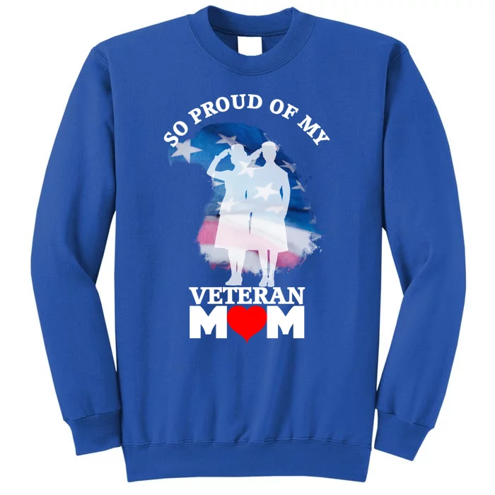 Proud Of My Veteran Mom Patriotic Vintage U S Military Great Gift Sweatshirt