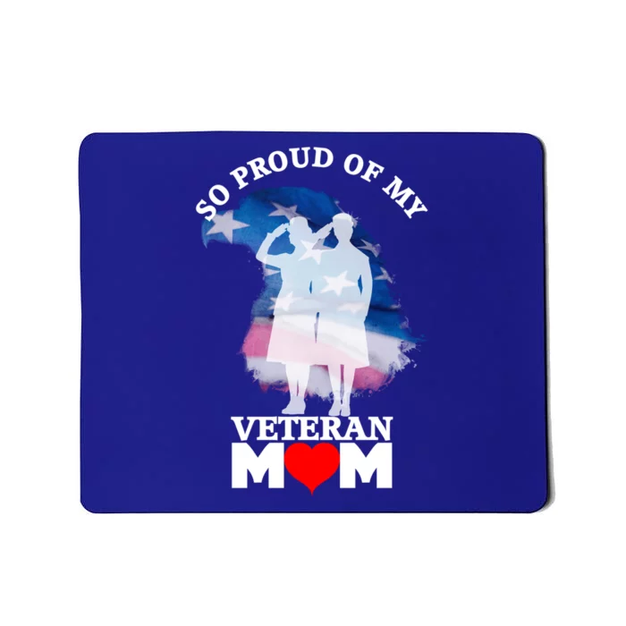 Proud Of My Veteran Mom Patriotic Vintage U S Military Funny Gift Mousepad