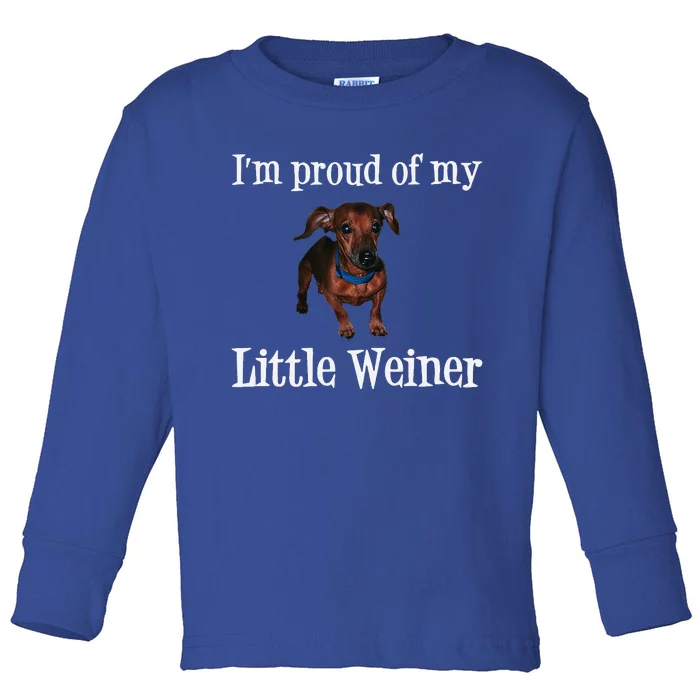 Proud Of My Little Wiener Funny Dog Toddler Long Sleeve Shirt