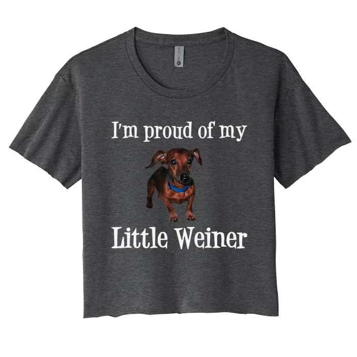 Proud Of My Little Wiener Funny Dog Women's Crop Top Tee