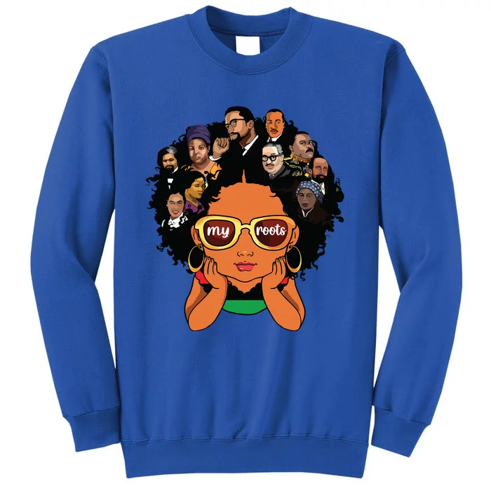 Proud Of My Roots Bhm Black Pride Black Melanin Girl Tall Sweatshirt