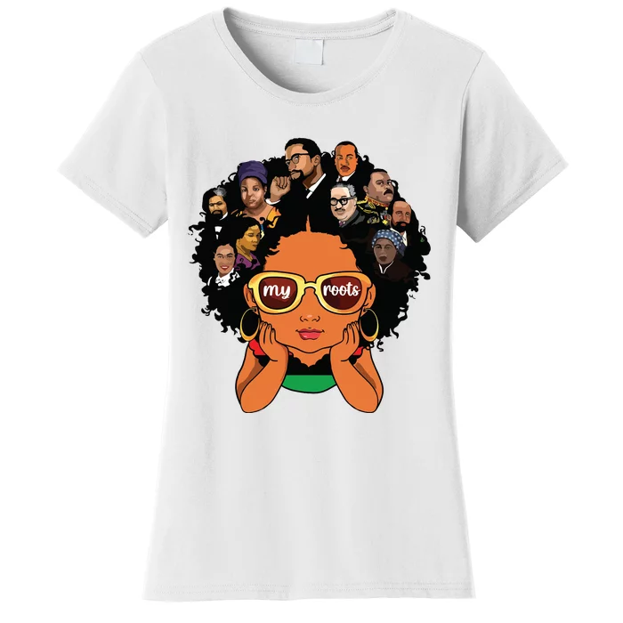 Proud Of My Roots Bhm Black Pride Black Melanin Girl Women's T-Shirt