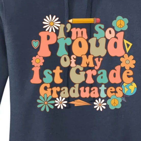 Proud Of My 1St Grade Graduates Last Day School Teacher Meaningful Gift Women's Pullover Hoodie