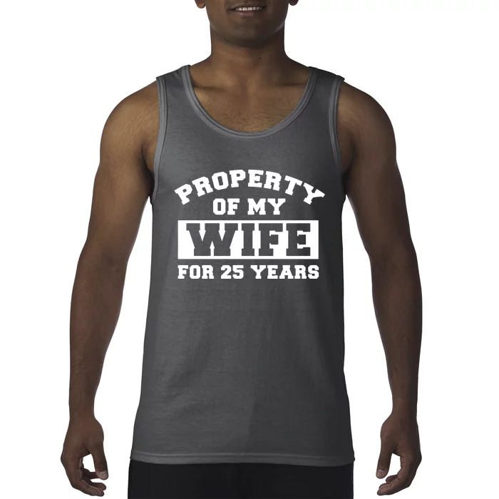 Property Of My Wife For 25 Years Tank Top