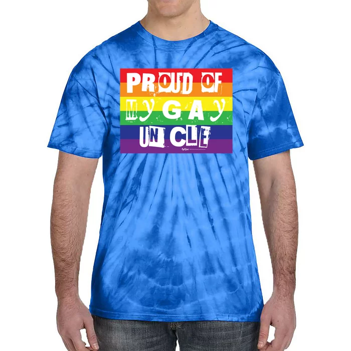 Proud Of My Gay Uncle Gay Pride Rainbow Word Design Gift Tie-Dye T-Shirt