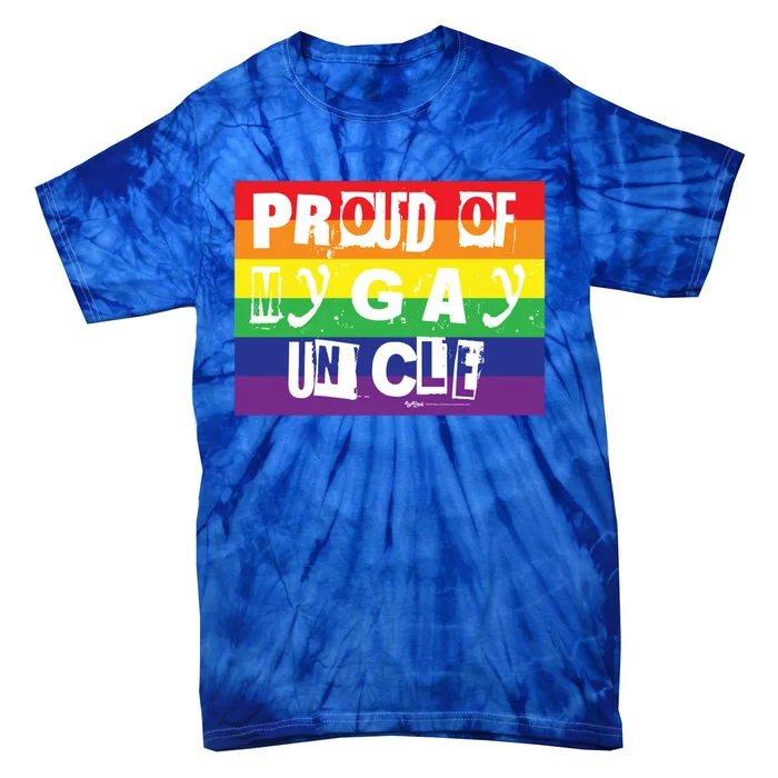 Proud Of My Gay Uncle Gay Pride Rainbow Word Design Gift Tie-Dye T-Shirt