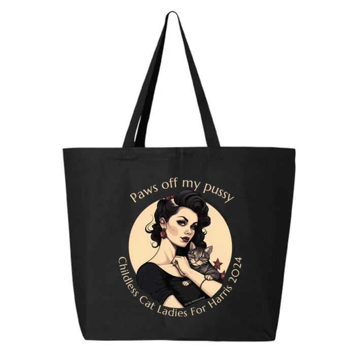 Paws Off My Pussy Childless Cat Ladies For Harris 2024 25L Jumbo Tote