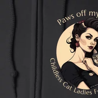 Paws Off My Pussy Childless Cat Ladies For Harris 2024 Full Zip Hoodie