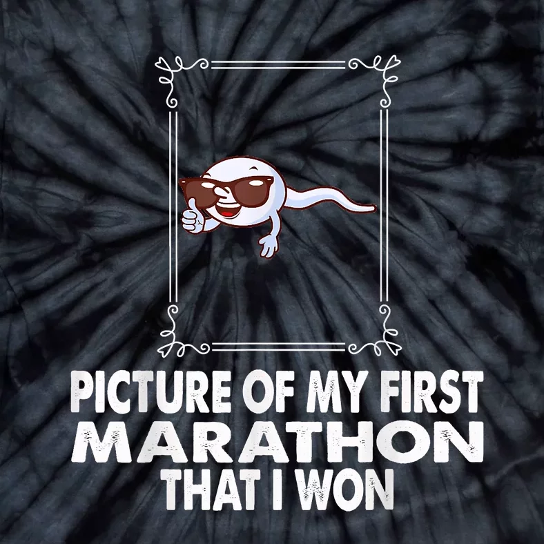 Picture Of My First Marathon That I Won Funny Sperm Tie-Dye T-Shirt