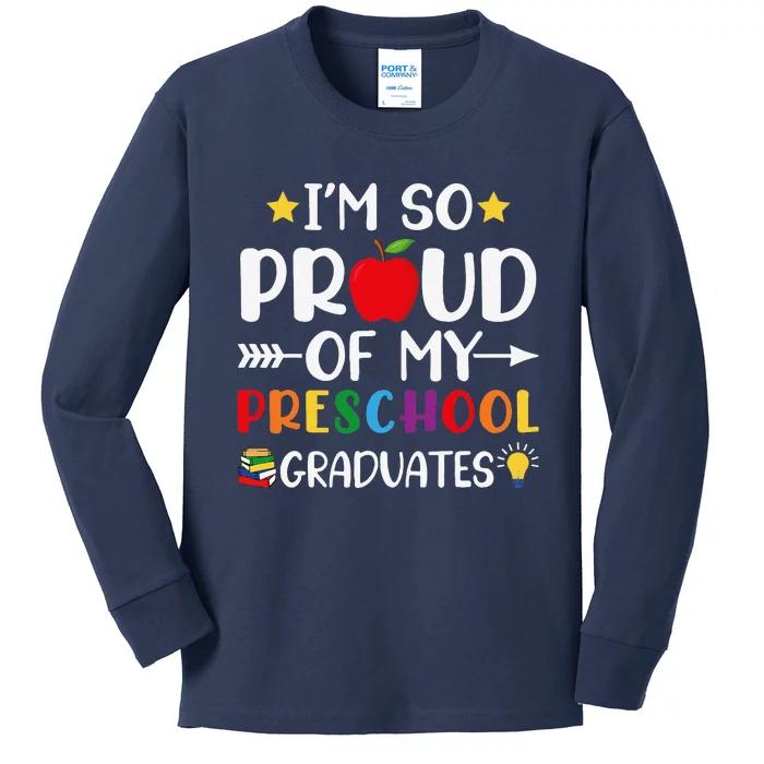 Proud Of My Preschool Graduates Last Day Of School Teacher Kids Long Sleeve Shirt