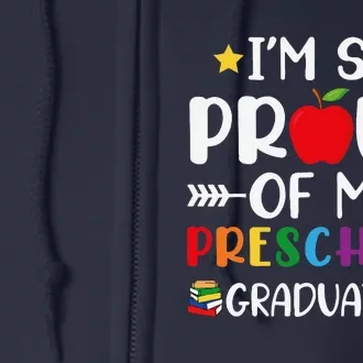 Proud Of My Preschool Graduates Last Day Of School Teacher Full Zip Hoodie