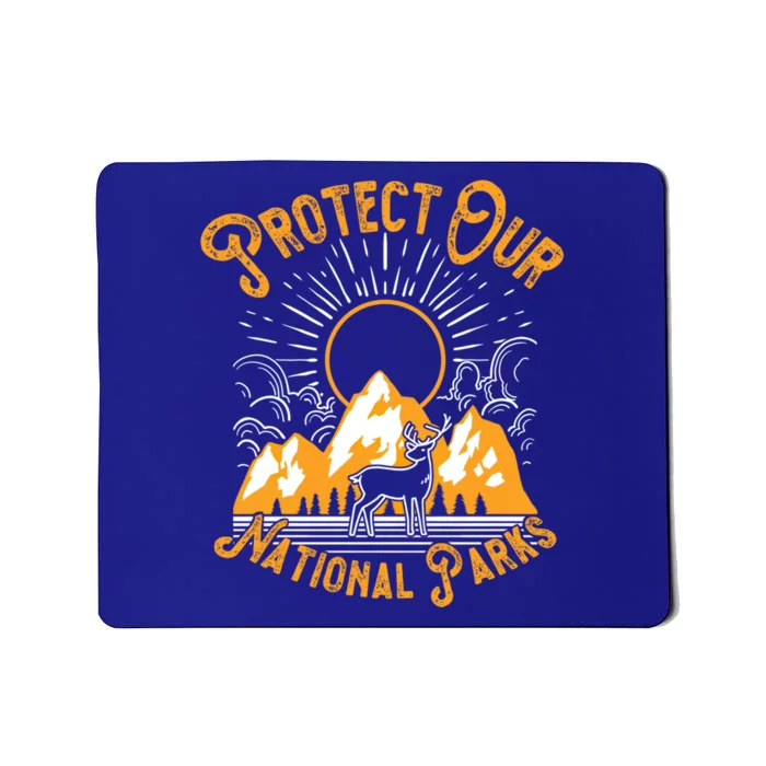 Protect Our National Parks Environt Green Plants Caring Funny Gift Mousepad