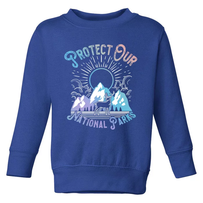 Protect Our National Parks Environt Green Plants Caring Gift Toddler Sweatshirt