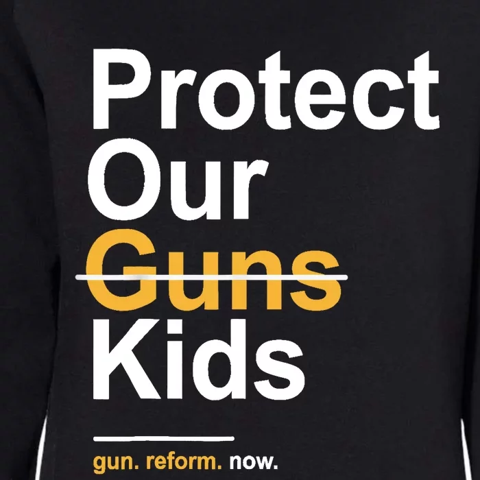 Protect Our Not Guns Gun Control Now End Gun Violence Womens California Wash Sweatshirt