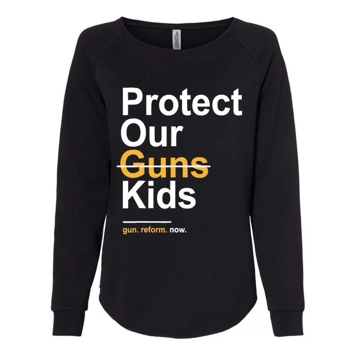 Protect Our Not Guns Gun Control Now End Gun Violence Womens California Wash Sweatshirt