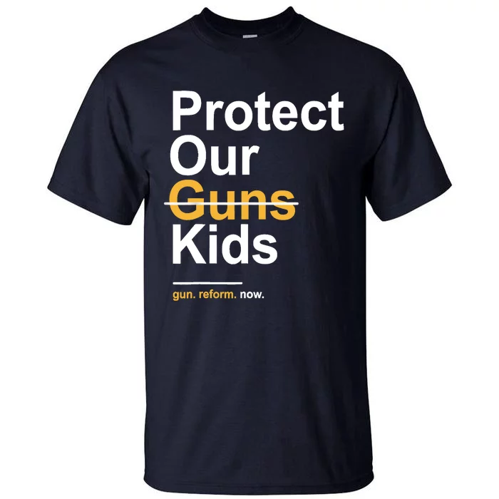 Protect Our Not Guns Gun Control Now End Gun Violence Tall T-Shirt