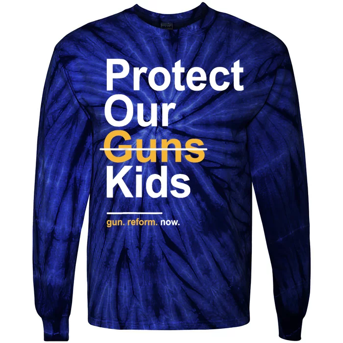 Protect Our Not Guns Gun Control Now End Gun Violence Tie-Dye Long Sleeve Shirt