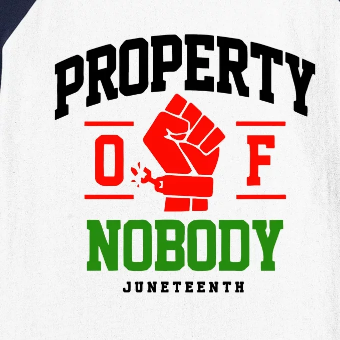 Property Of Nobody Juneteenth Celebrate Black History Month Baseball Sleeve Shirt