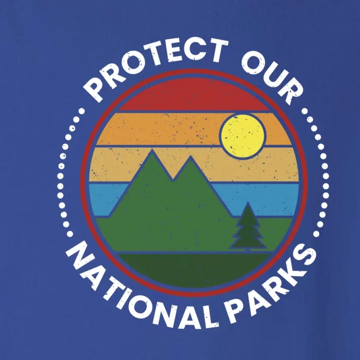 Protect Our National Parks Gift Nature Lover National Parks Gift Toddler Long Sleeve Shirt