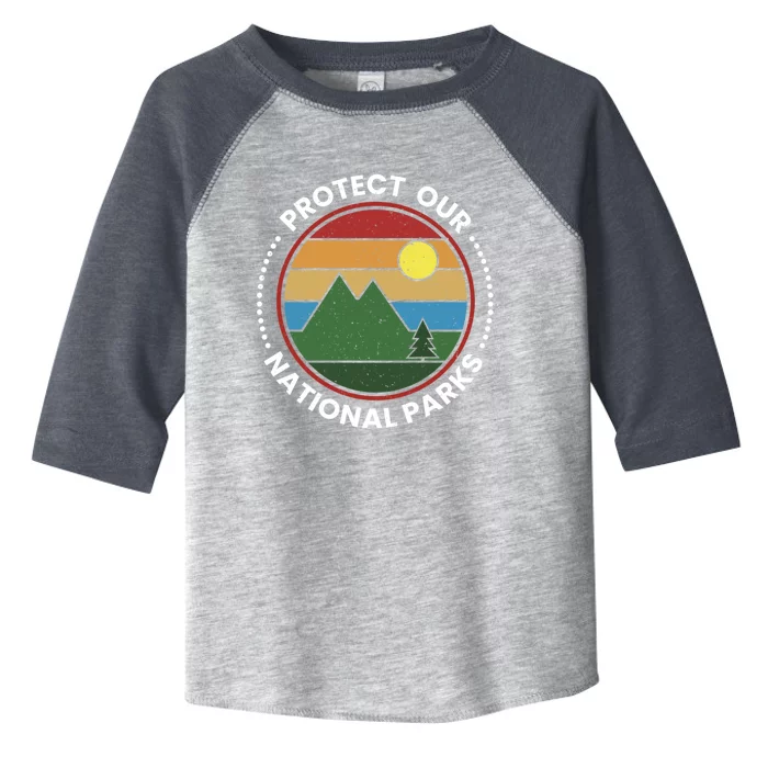 Protect Our National Parks Gift Nature Lover National Parks Gift Toddler Fine Jersey T-Shirt