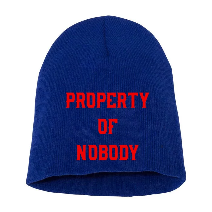 Property Of Nobody Crewneck Great Gift Feminist Af Short Acrylic Beanie