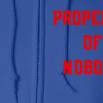 Property Of Nobody Crewneck Great Gift Feminist Af Full Zip Hoodie