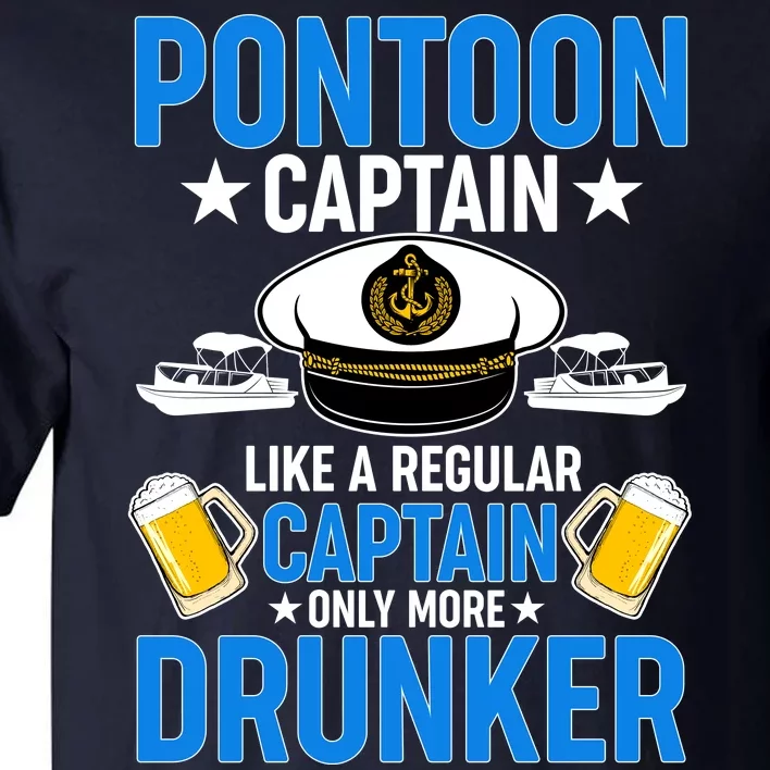 Pontoon Captain Like A Regular Captain Only More Drunker Beer Tall T-Shirt