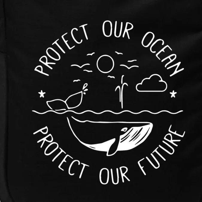 Protect Our Ocean Protect Our Future Whale Ocean Cute Gift Impact Tech Backpack