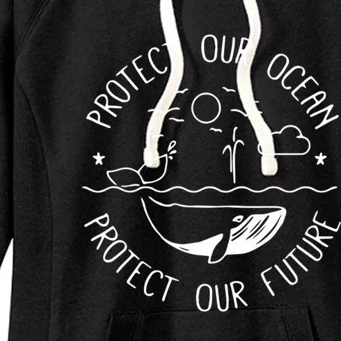 Protect Our Ocean Protect Our Future Whale Ocean Cute Gift Women's Fleece Hoodie