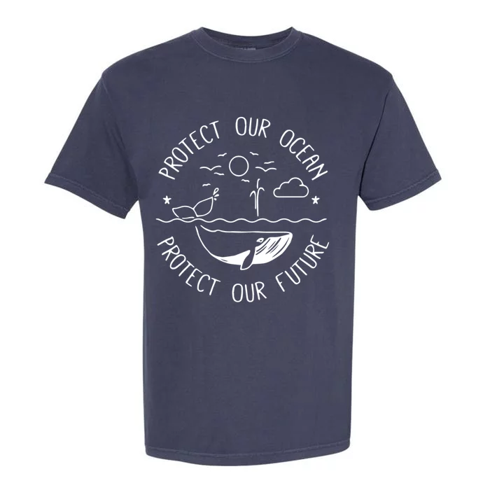 Protect Our Ocean Protect Our Future Whale Ocean Cute Gift Garment-Dyed Heavyweight T-Shirt