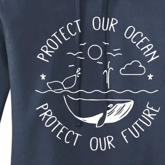 Protect Our Ocean Protect Our Future Whale Ocean Cute Gift Women's Pullover Hoodie