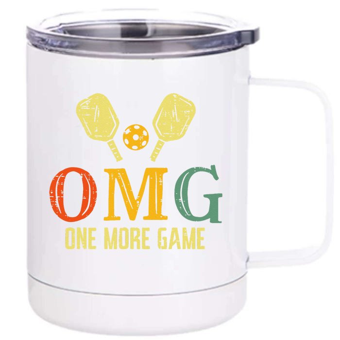 Pickleball Omg One More Game Pickle Ball Sports Front & Back 12oz Stainless Steel Tumbler Cup