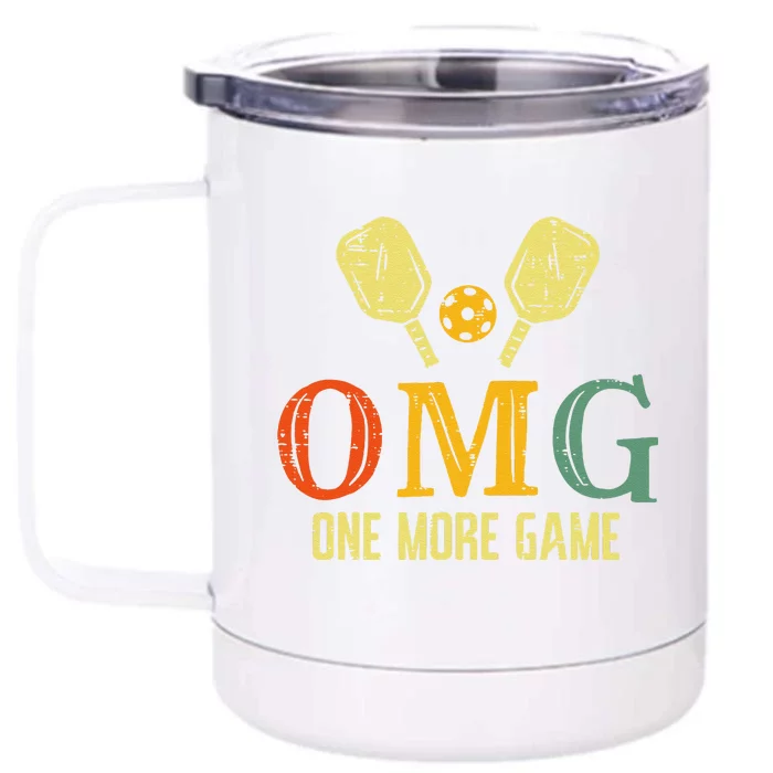 Pickleball Omg One More Game Pickle Ball Sports Front & Back 12oz Stainless Steel Tumbler Cup