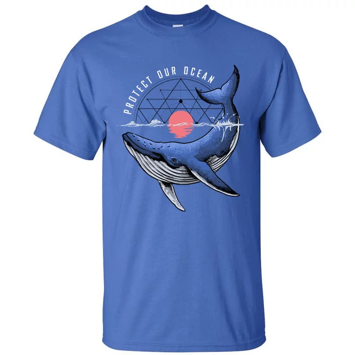 Protect Our Ocean Save Whale Ocean Conservation Earth Day Great Gift Tall T-Shirt