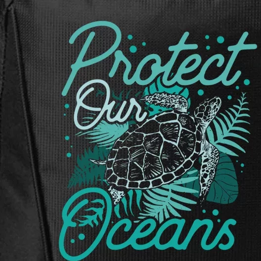 Protect Our Oceans Save Ocean Protection Clean Sea Cool Gift City Backpack