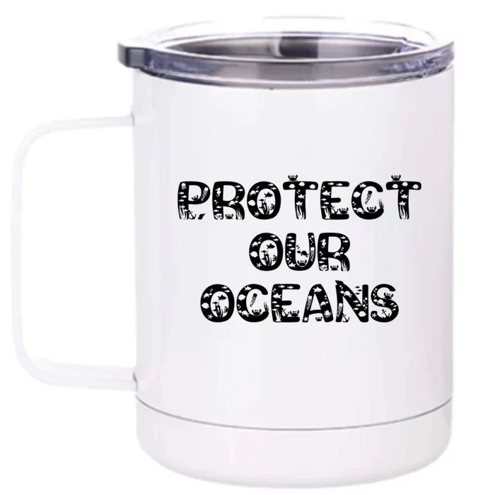 Protect Our Oceans Save Our Planet Gift Front & Back 12oz Stainless Steel Tumbler Cup