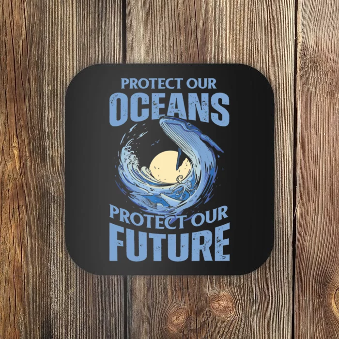 Protect Our Oceans Protect Our Future Climate Change Coaster