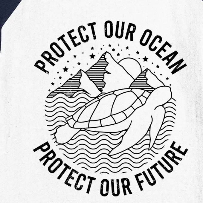 Protect Our Ocean Protect Our Future Design Funny Gift Baseball Sleeve Shirt