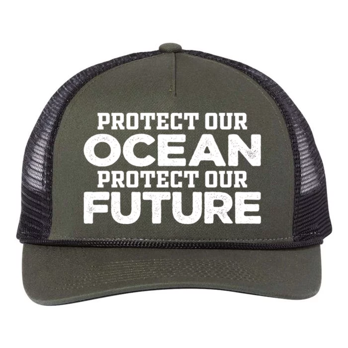 Protect Our Ocean Protect Our Future Gift Earth Day Gift Retro Rope Trucker Hat Cap