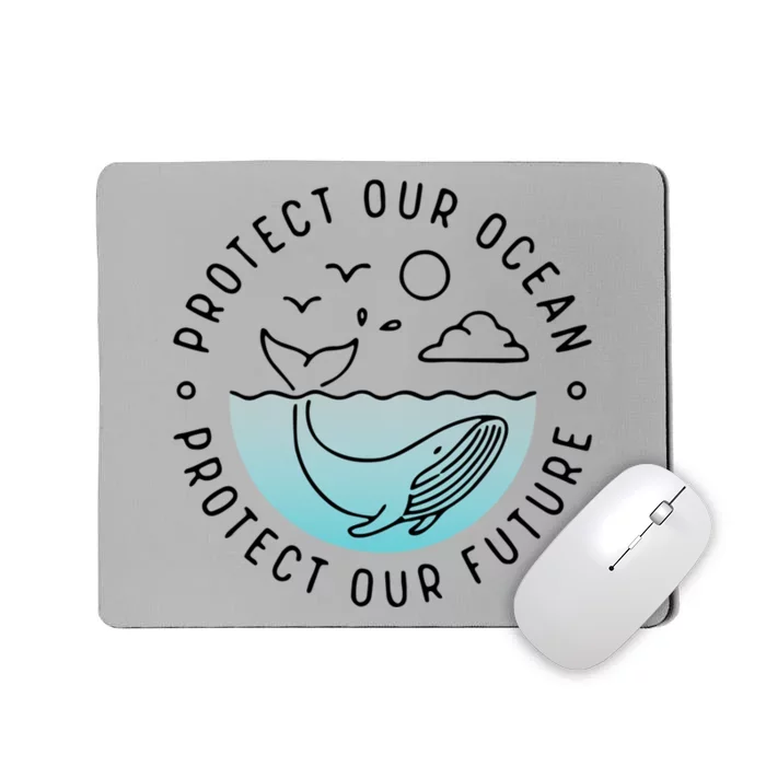 Protect Our Ocean Protect Our Future Novelty Fashion Unisex Meaningful Gift Mousepad