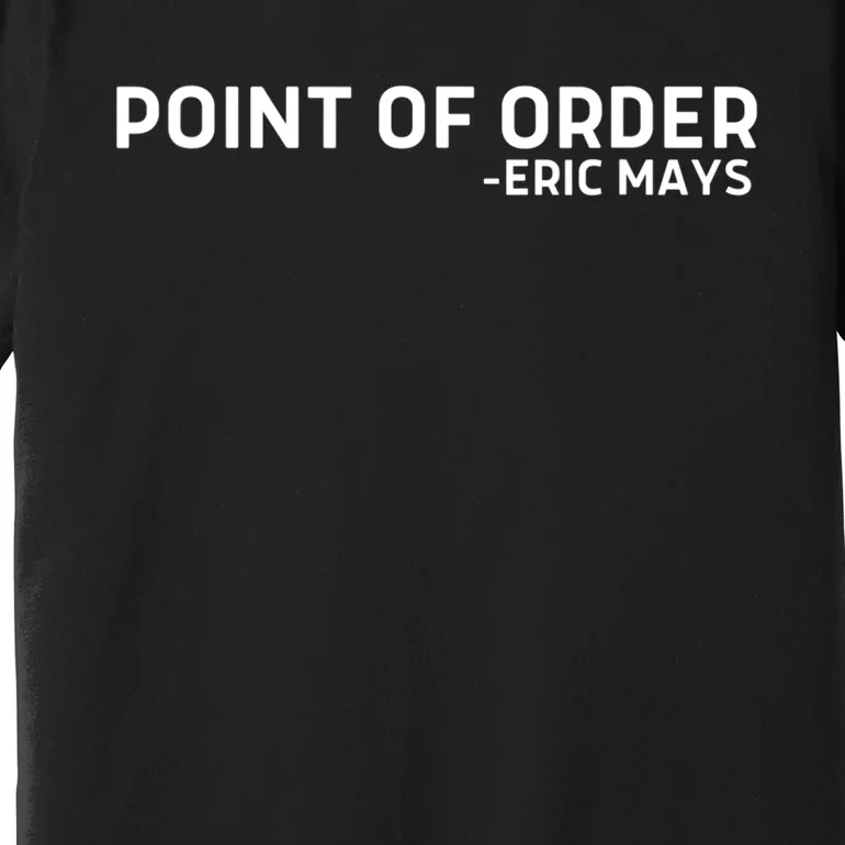 Point Of Order Definition Premium T-Shirt