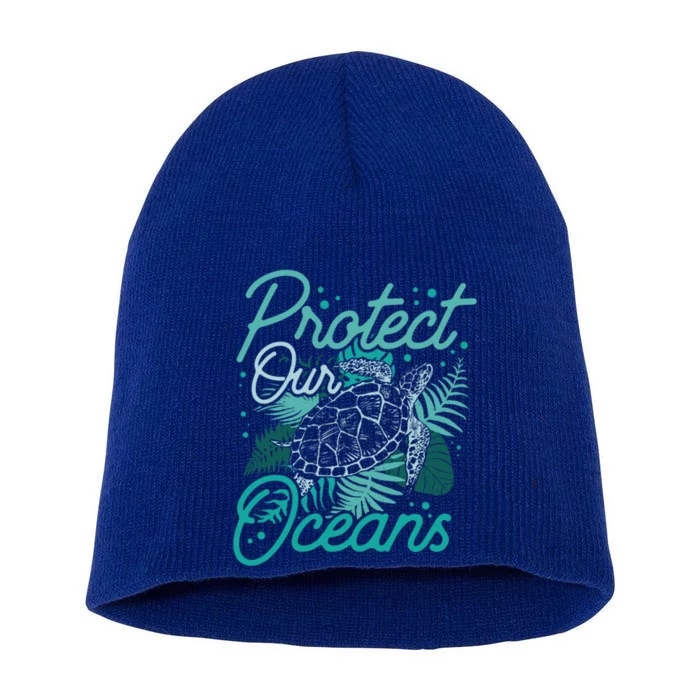 Protect Our Oceans Save Ocean Protection Clean Sea Gift Short Acrylic Beanie