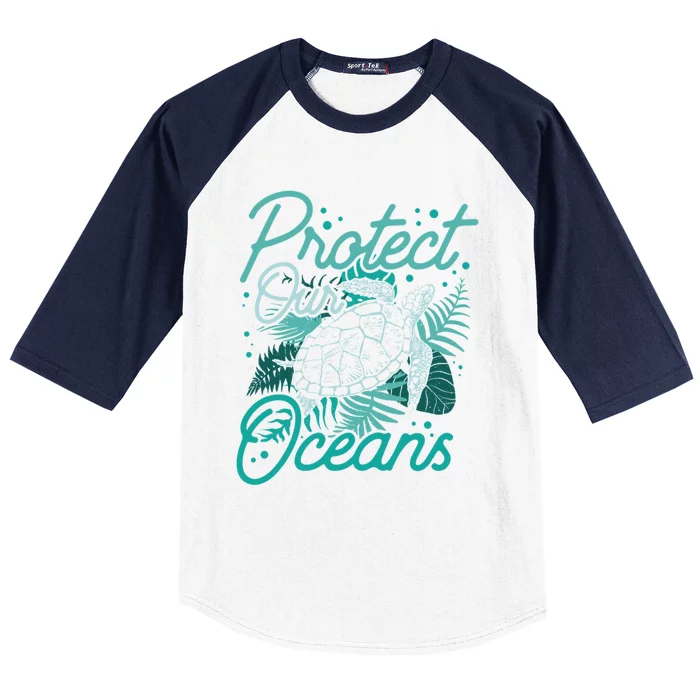 Protect Our Oceans Save Ocean Protection Clean Sea Gift Baseball Sleeve Shirt