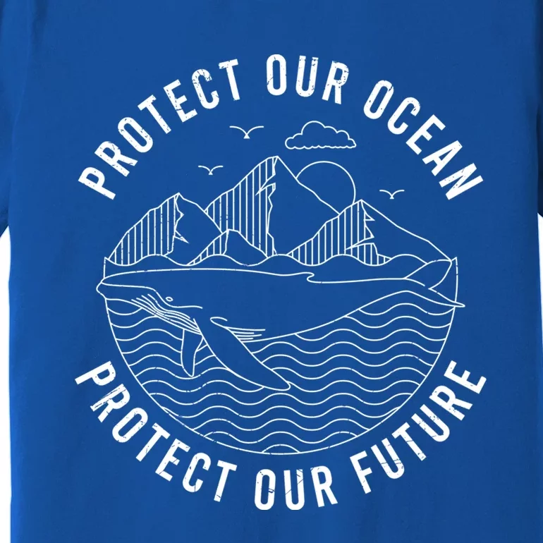 Protect Our Ocean Protect Our Future Gift Premium T-Shirt