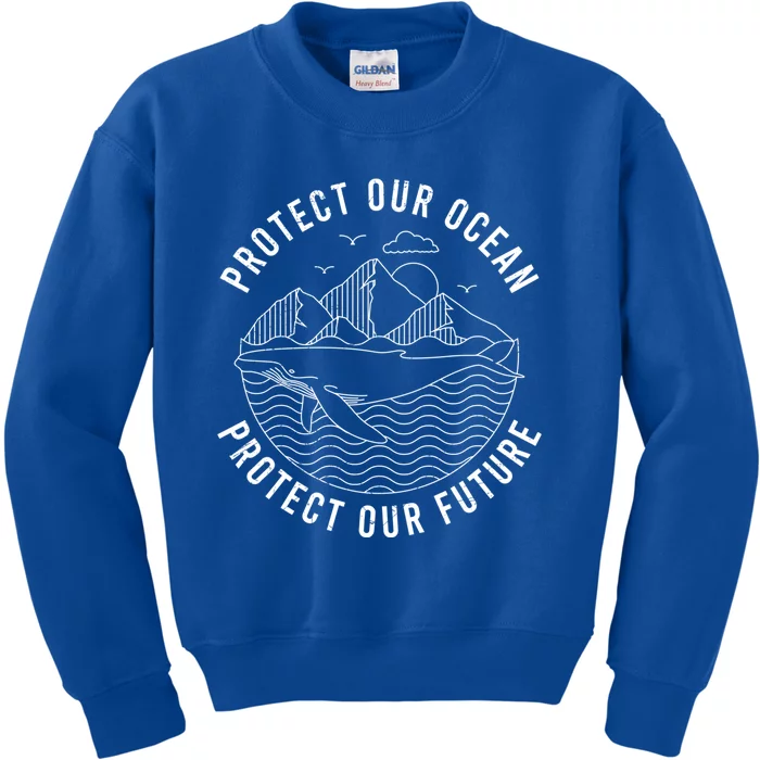 Protect Our Ocean Protect Our Future Gift Kids Sweatshirt