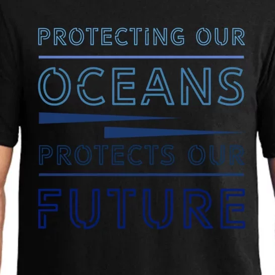 Protecting Our Oceans Protect Our Future Environt Gift Pajama Set