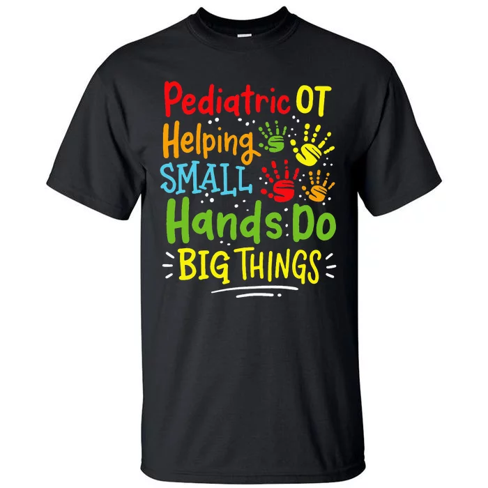 Pediatric OT Occupational Therapy Therapist Tall T-Shirt