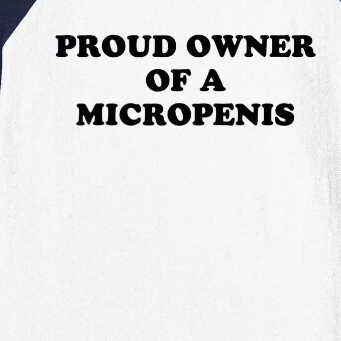 Proud Owner Of A Micropenis Funny Meme Baseball Sleeve Shirt