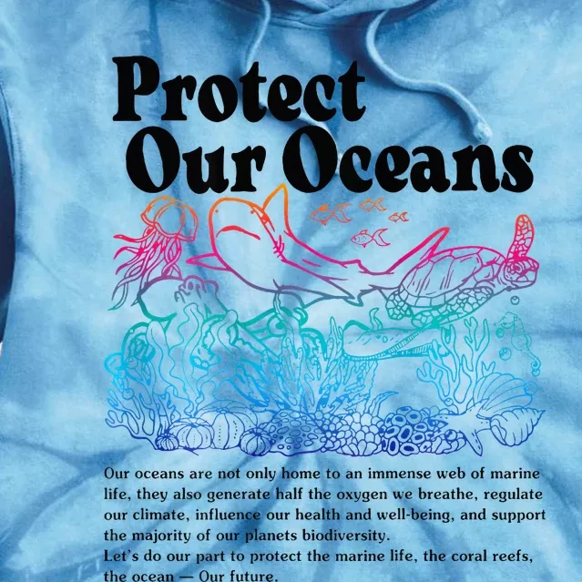 Protect Our Oceans Save Earth World Ocean Day 2024 On Back Tie Dye Hoodie